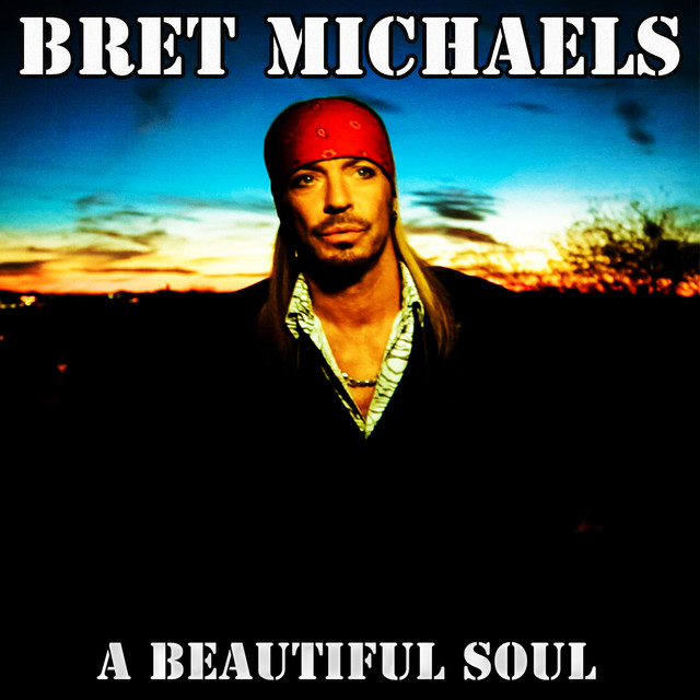 A Beautiful Soul Album by Bret Michaels Lyreka