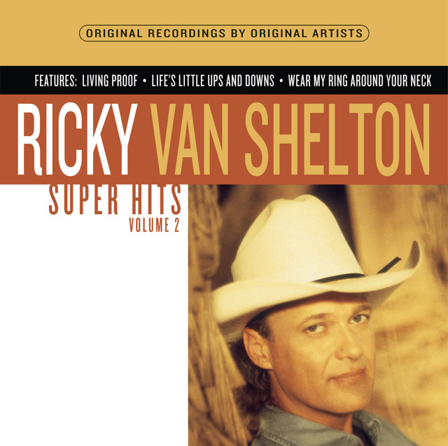 Super Hits, Vol. 2 by Ricky Van Shelton on Spotify