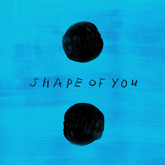 Shape of You by Ed Sheeran on Spotify