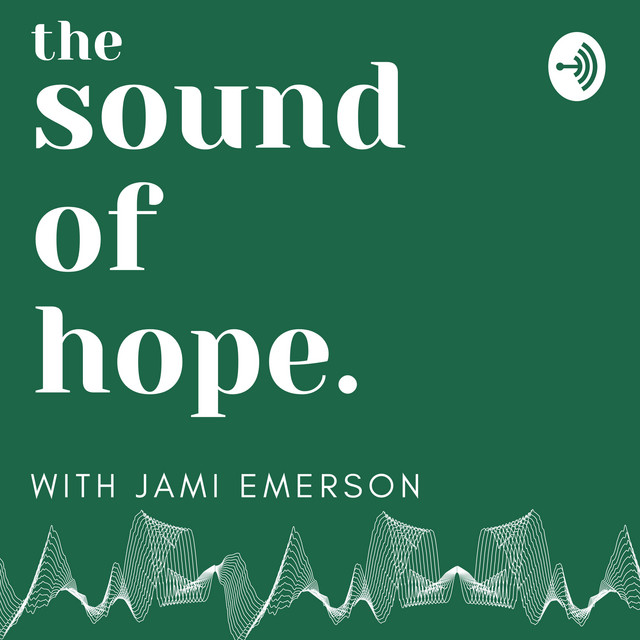 The Sound of Hope Podcast on Spotify