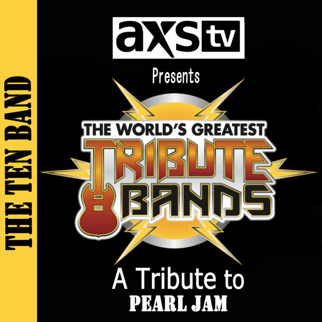 Axs TV Presents the World's Greatest Tribute Bands A Tribute to Pearl