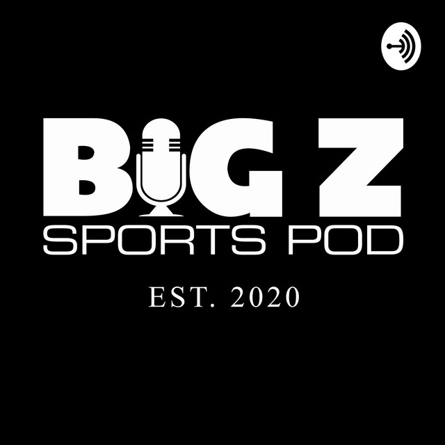 Big Z Sports Pod Podcast on Spotify