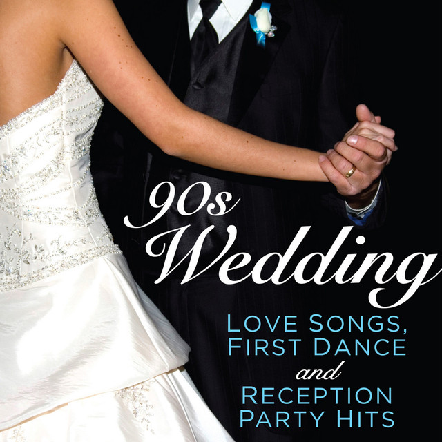 90s Wedding Love Songs, First Dance and Reception Party Hits by PMC AllStars on Spotify