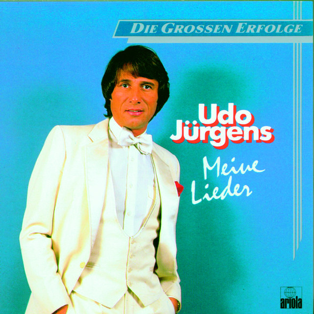 Udo Jürgens Meine Lieder Songtexte, Lyrics, Übersetzungen & Hörproben