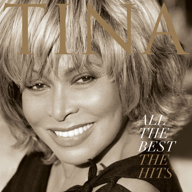 All The Best The Hits by Tina Turner on Spotify