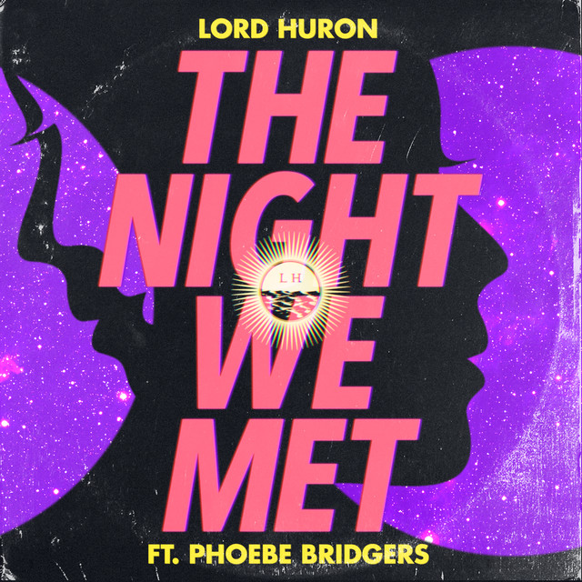 The Night We Met (feat. Phoebe Bridgers) by Lord Huron on