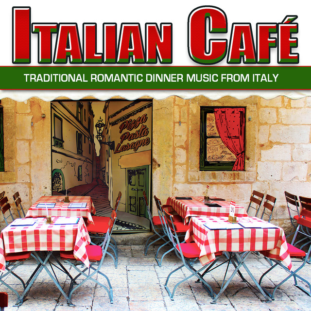 Italian Café Traditional Romantic Dinner Music from Italy by Italian
