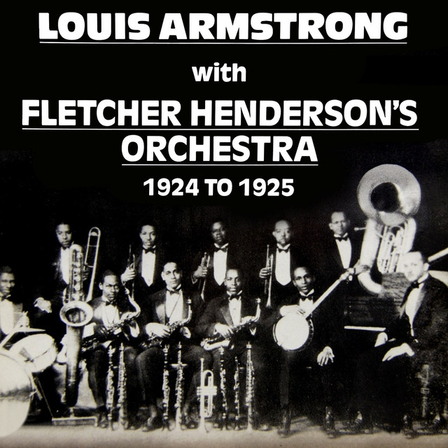 With Fletcher Henderson Orchestra 19241925 by Louis Armstrong on Spotify