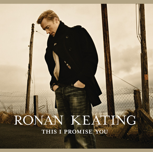 This I Promise You by Ronan Keating on Spotify