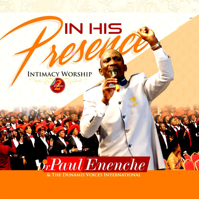 In His Presence, Vol. 2 by Paul Enenche on Spotify