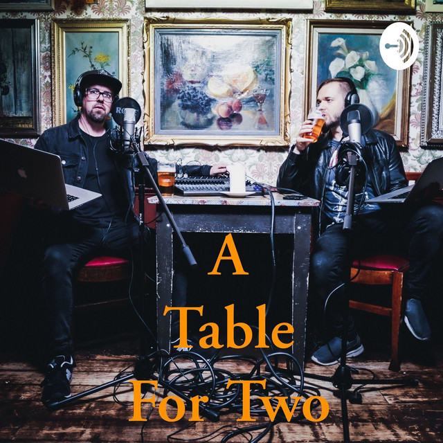A Table for Two Podcast on Spotify