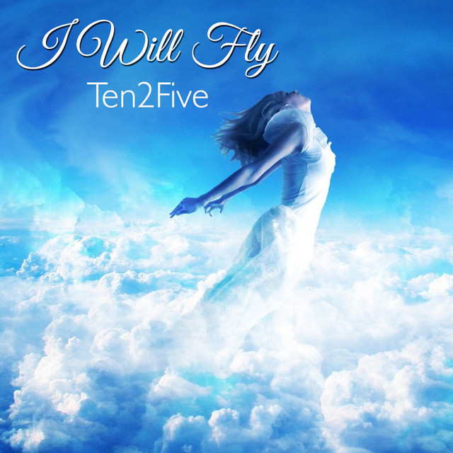 NowPlaying I Will Fly by Ten 2 Five
