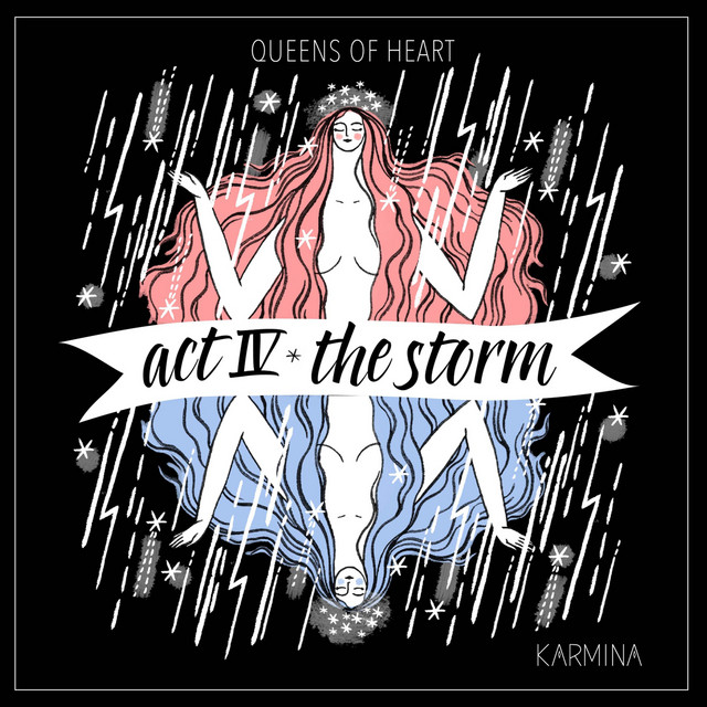 Karmina Act IV The Storm (Queens of Heart)