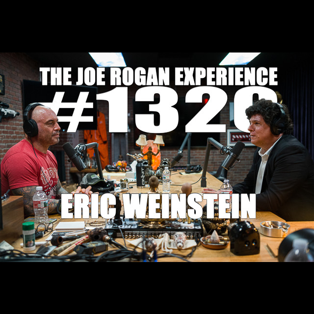 1320 Eric Weinstein The Joe Rogan Experience Podcast on Spotify