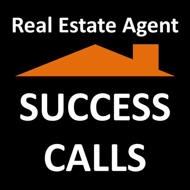 Real Estate Agent Success Calls Podcast on Spotify