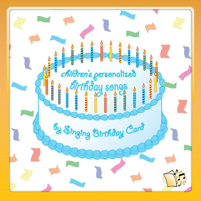 Children's Personalized Birthday Songs by Singing Birthday Card on Spotify