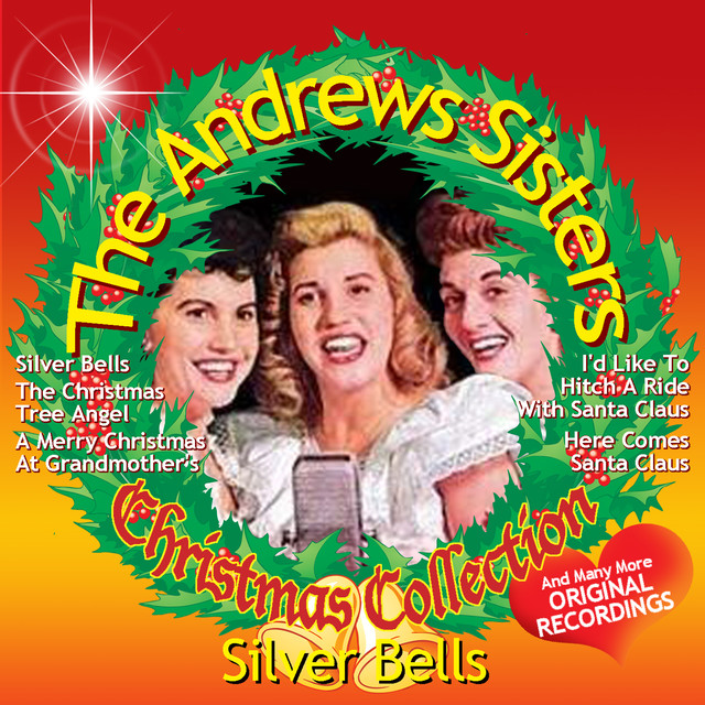 Christmas Collection/Silver Bells by The Andrews Sisters on Spotify