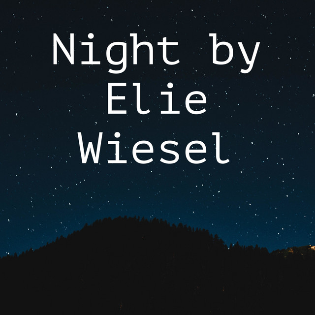 Night by Elie Wiesel Podcast on Spotify