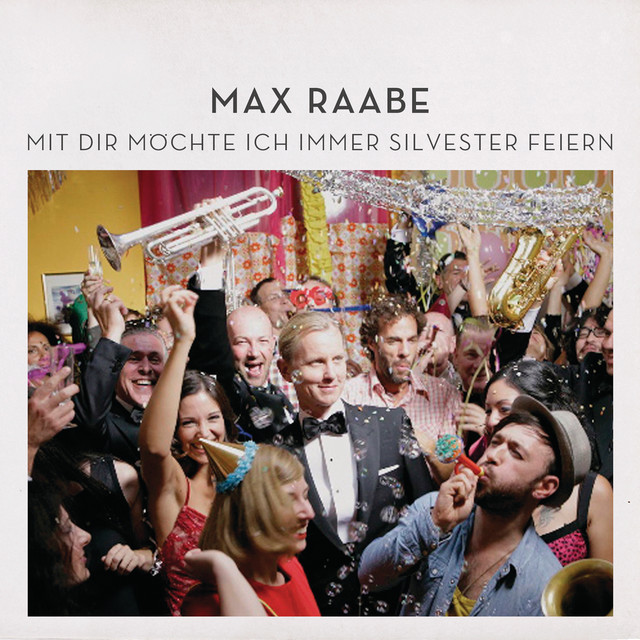 Mit Dir möchte ich immer Silvester feiern by Max Raabe on Spotify