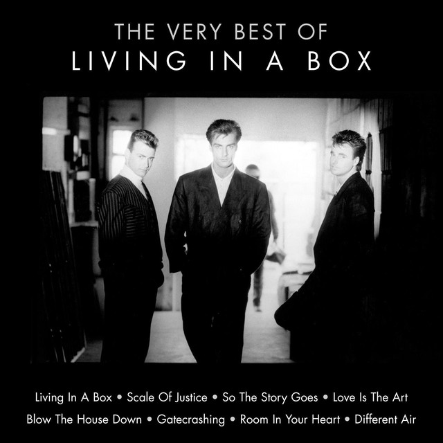 The Very Best of Living in a Box by Living In A Box on Spotify