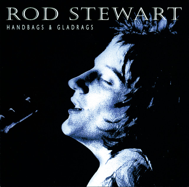 Rod Stewart Handbags And Gladrags Songtexte, Lyrics