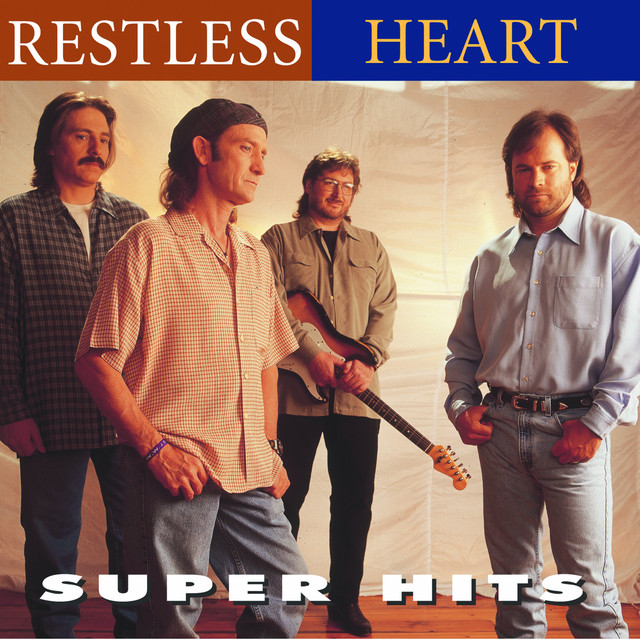 Super Hits by Restless Heart on Spotify