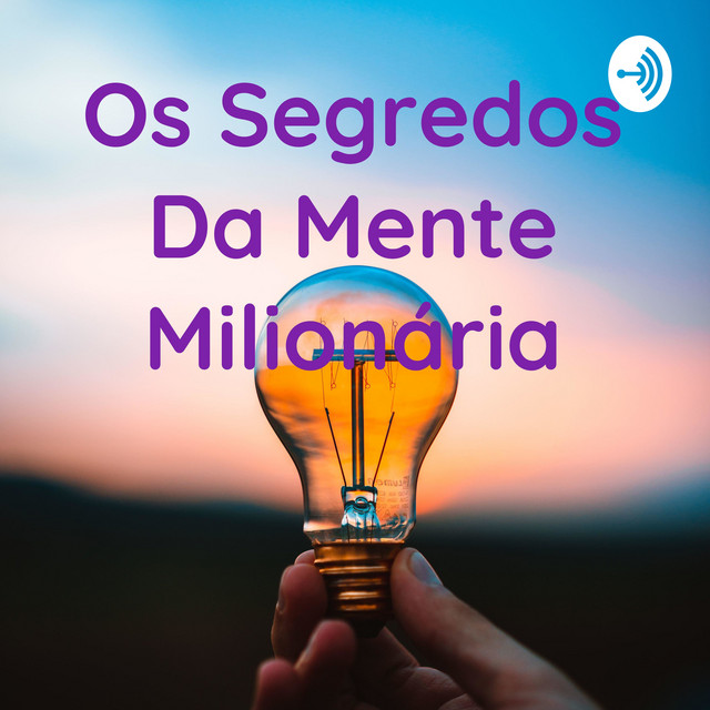 Os Segredos Da Mente Milionária Podcast on Spotify