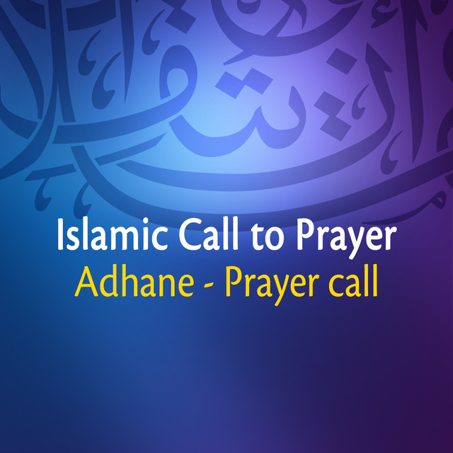 Islamic Call to Prayer Islam Calls You, a song by Adhane, Prayer