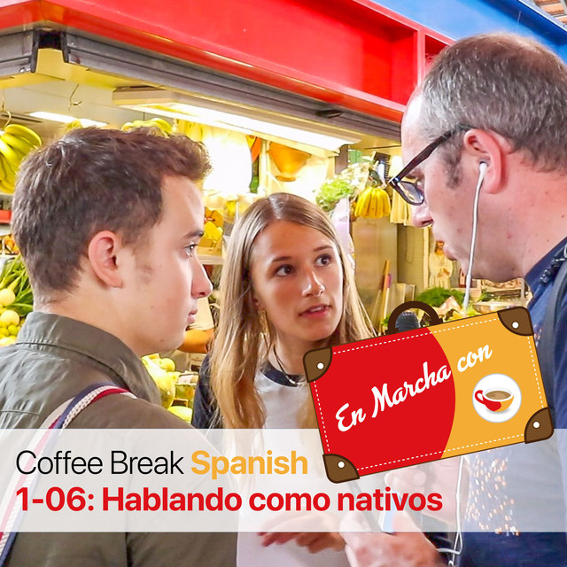 CBS EM 1.06 Hablando como nativos Coffee Break Spanish Podcast on