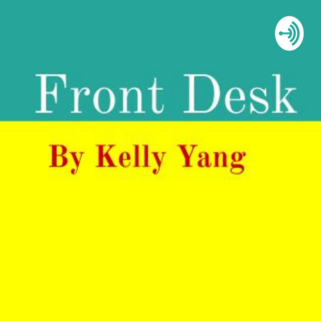 Front Desk By Kelly Yang Podcast on Spotify