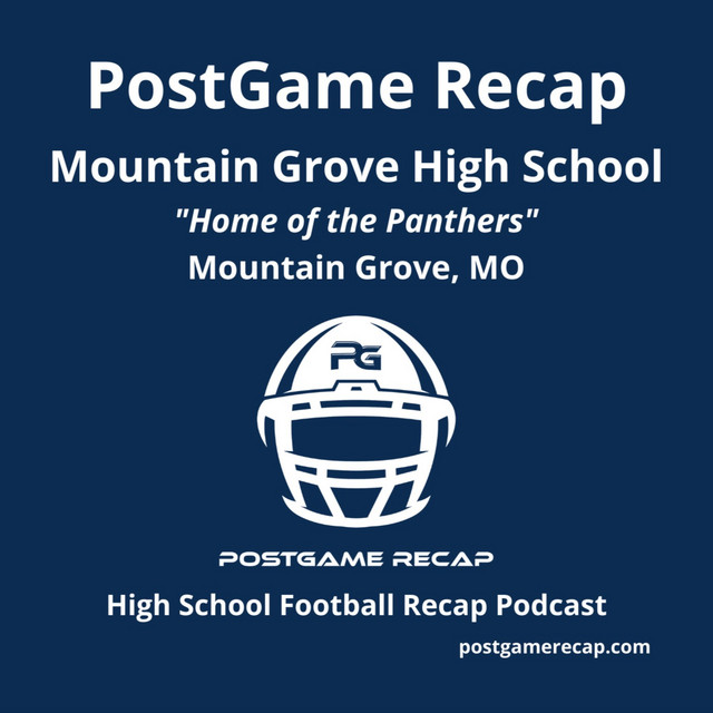 Mountain Grove High School PostGame Recap Podcast on Spotify