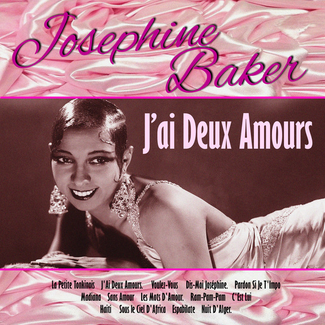 J'Ai Deux Amours by Joséphine Baker on Spotify