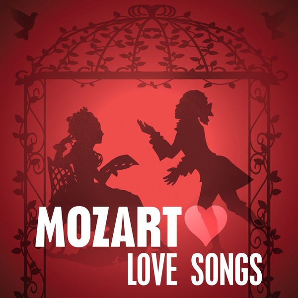 Mozart Love Songs by Wolfgang Amadeus Mozart on Spotify