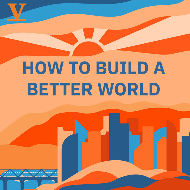How to build a better world Podcast on Spotify