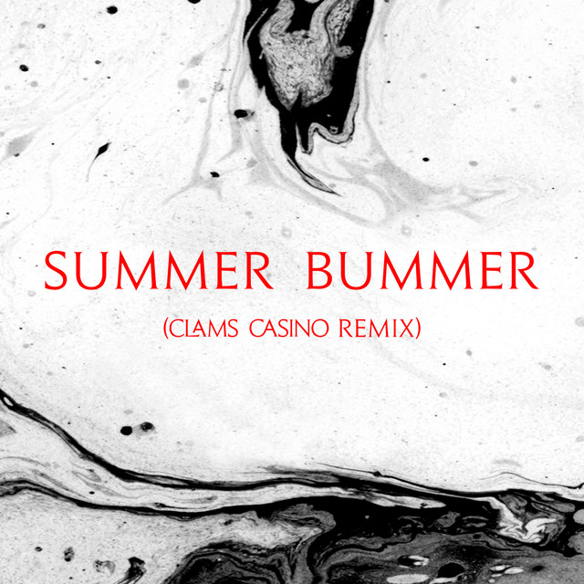 Summer Bummer (Clams Casino Remix) by Lana Del Rey on Spotify