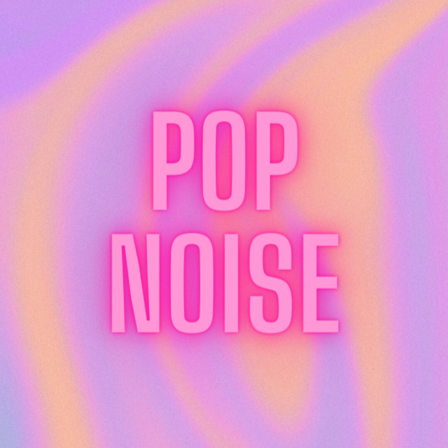 Pop Noise Spotify