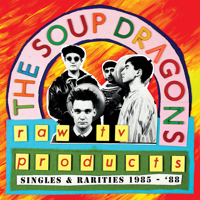 The Soup Dragons best songs · discography · lyrics