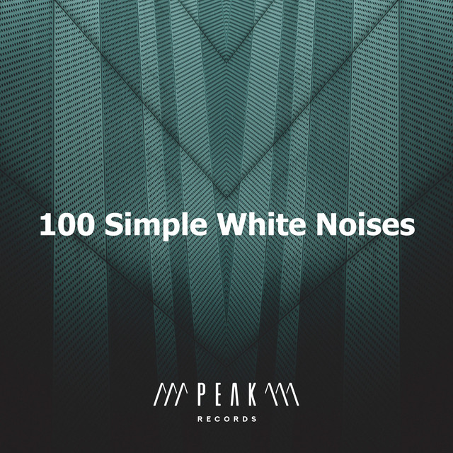 100 Simple White Noises Album by White Noise Sessions Spotify