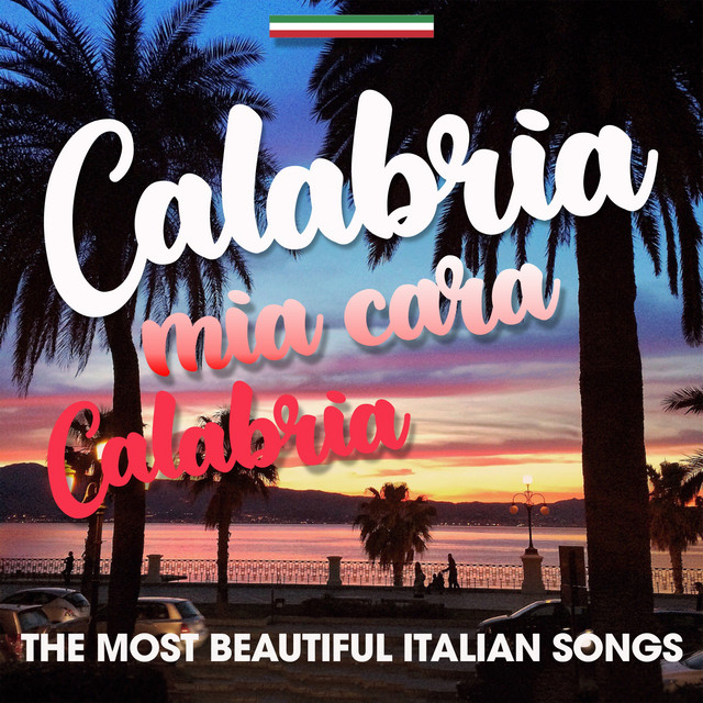 Calabria mia cara calabria (The Most Beautiful Italian Songs