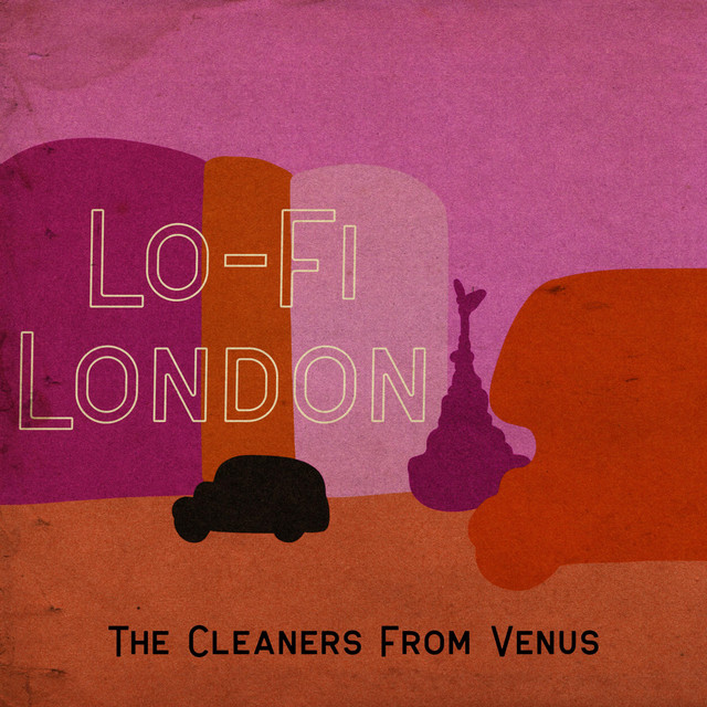 LoFi London song and lyrics by The Cleaners From Venus Spotify