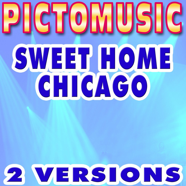Sweet Home Chicago (Karaoke Version) Single by Pictomusic Spotify