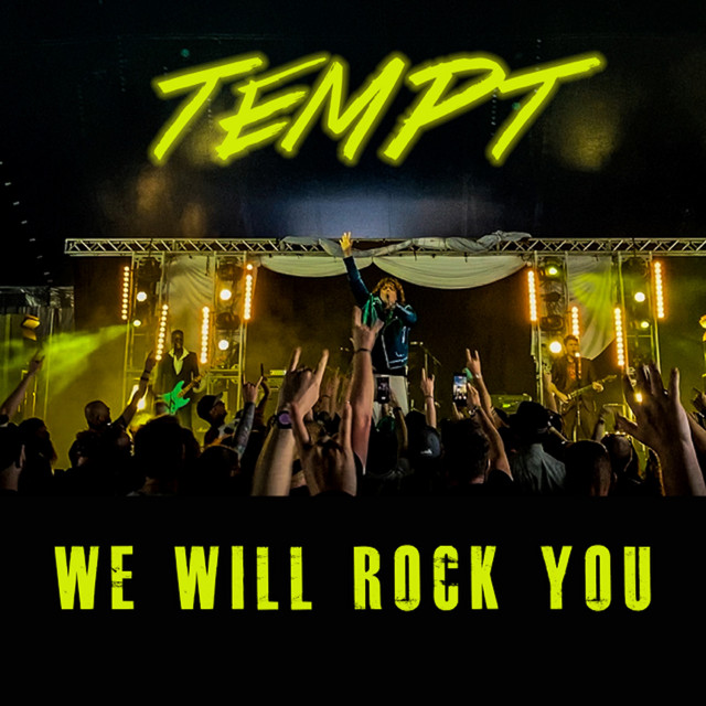 We Will Rock You Single by TEMPT Spotify