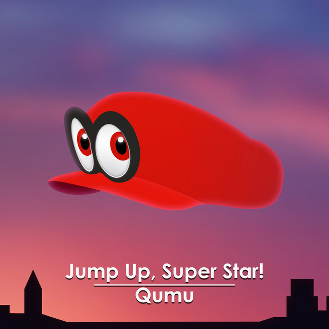 Jump Up, Super Star! (From "Super Mario Odyssey") Single by Qumu