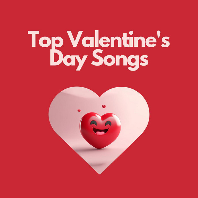 Top Valentine's Day Songs Compilation by Various Artists Spotify