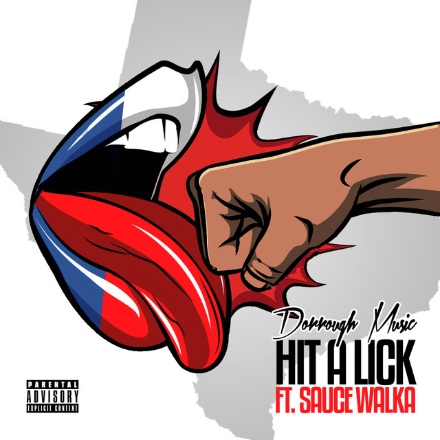 Hit a Lick song and lyrics by Dorrough Music, Sauce Walka Spotify