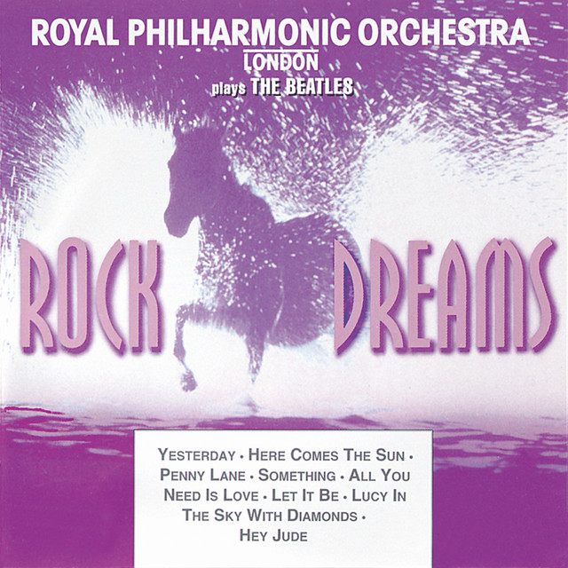 Rock Dreams (The Beatles) Album by Royal Philharmonic Orchestra