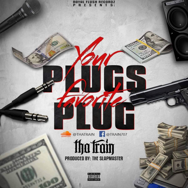Your Plug's Favorite Plug song and lyrics by Tha Train Spotify