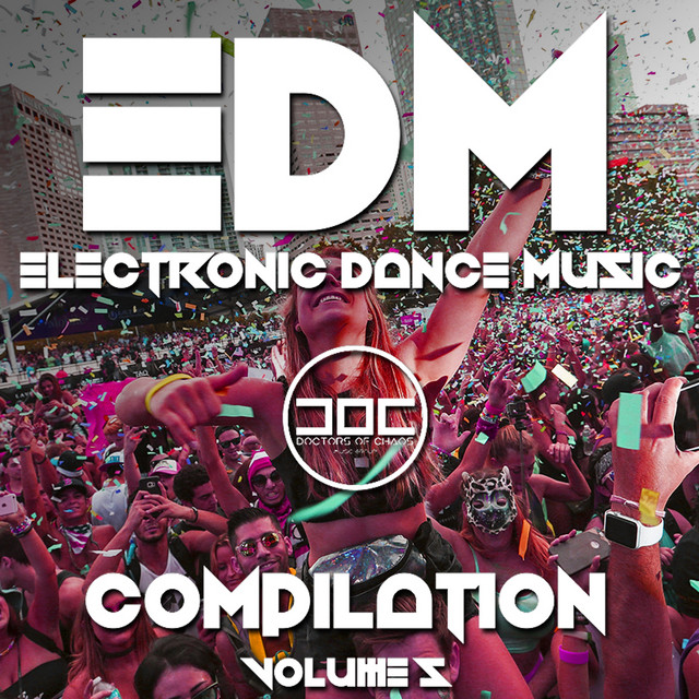 Electronic Dance Music Compilation, Vol. 5 Compilation by Various Artists Spotify