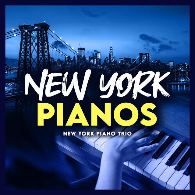 New York Pianos Album by New York Piano Trio Spotify
