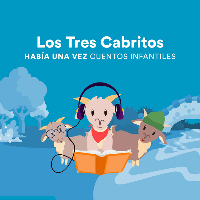 Los Tres Cabritos Single by Había una Vez Cuentos Infantiles Spotify